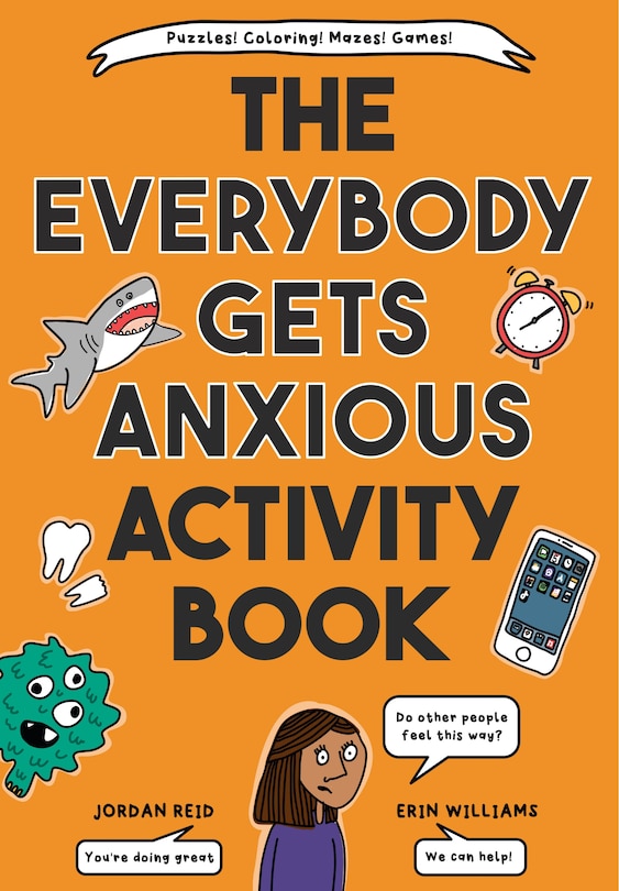 Front cover_The Everybody Gets Anxious Activity Book