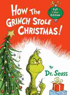 How The Grinch Stole Christmas!: Full Color Jacketed Edition by Dr. Seuss