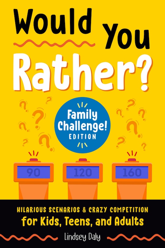 Front cover_Would You Rather? Family Challenge! Edition