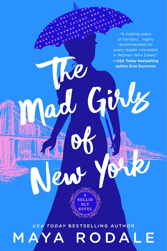 The Mad Girls Of New York: A Nellie Bly Novel