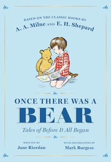 Once There Was A Bear: Tales Of Before It All Began