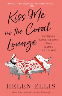 Front cover_Kiss Me in the Coral Lounge