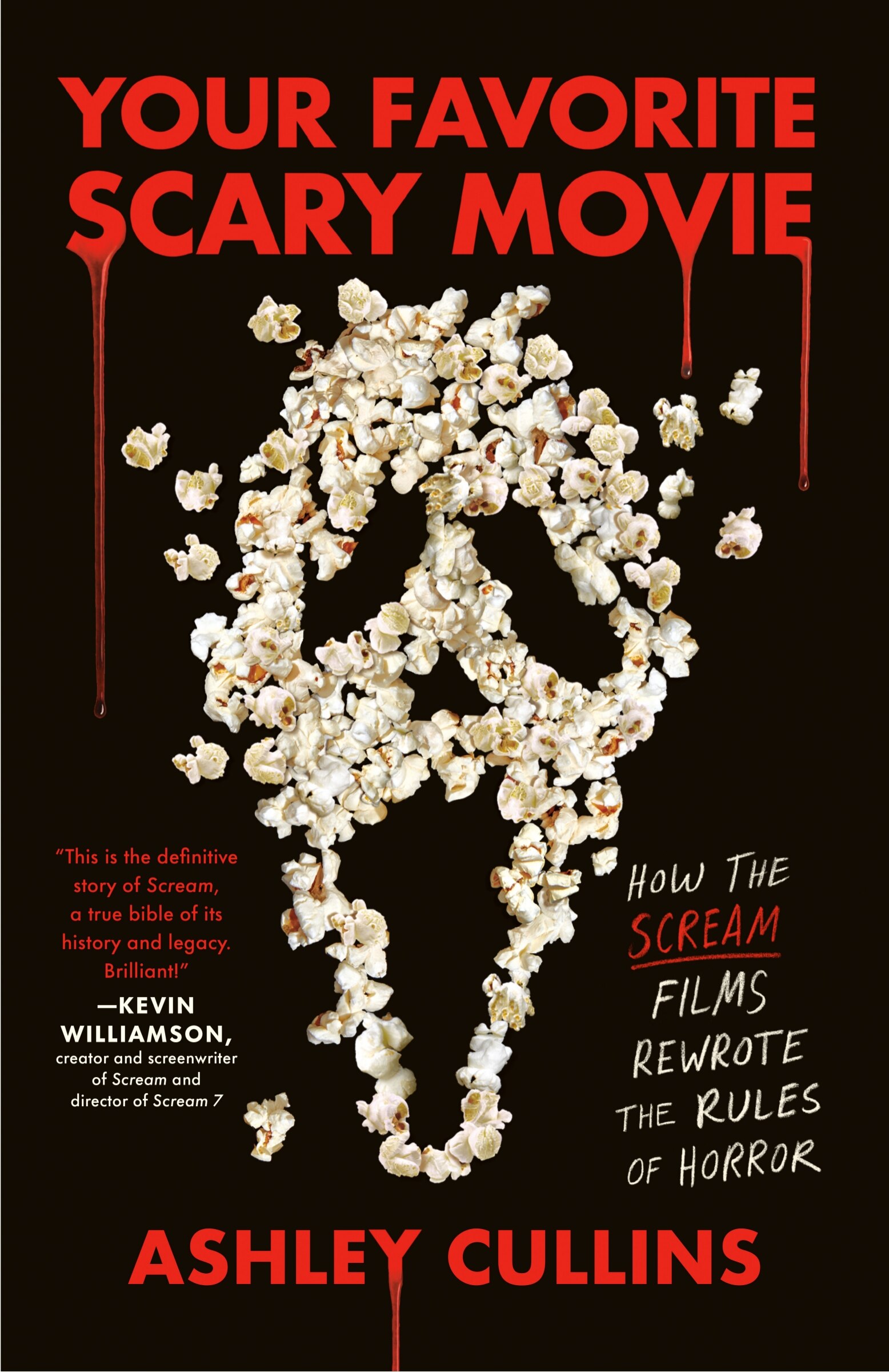 Your Favorite Scary Movie: How The Scream Films Rewrote The Rules Of Horror  Book By Ashley Cullins, (tp)  Indigo