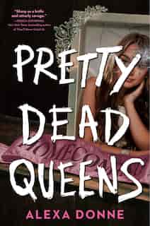 Pretty Dead Queens by Alexa Donne
