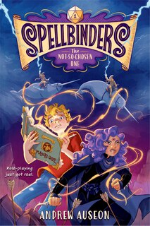 Front cover_Spellbinders: The Not-So-Chosen One