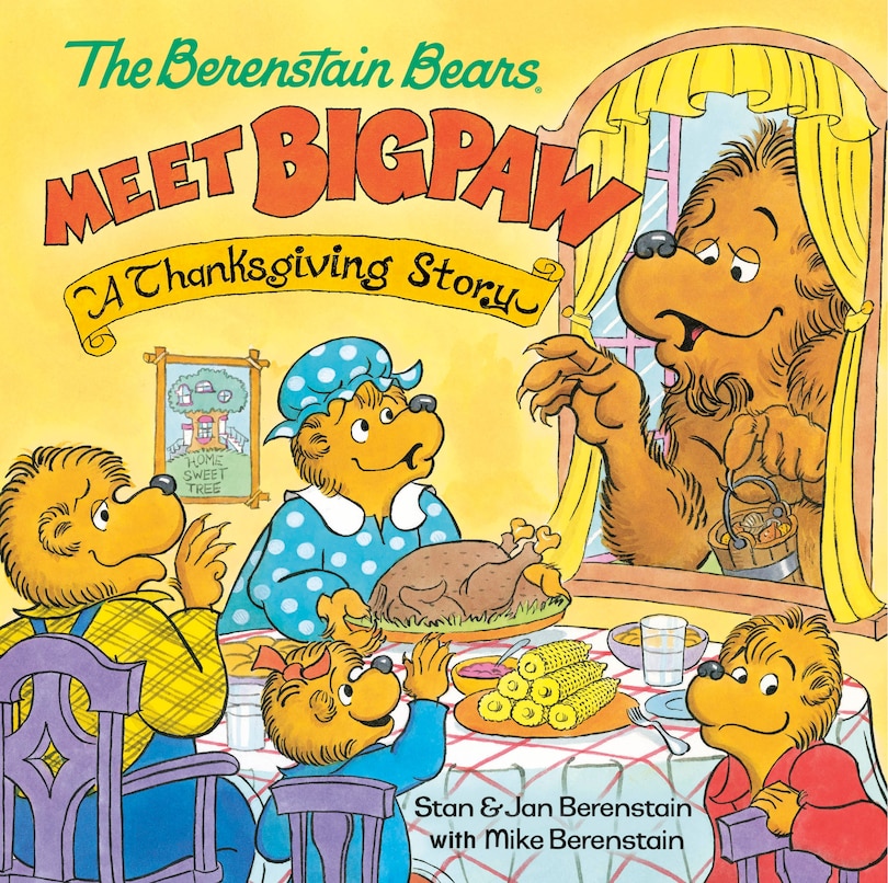 Front cover_The Berenstain Bears Meet Bigpaw: A Thanksgiving Story (berenstain Bears)