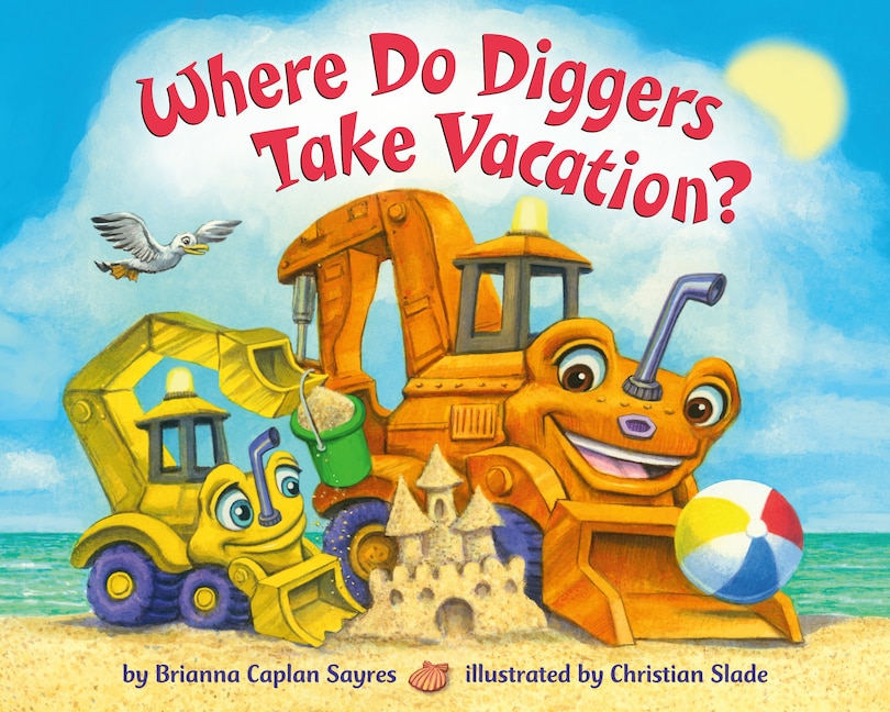 Front cover_Where Do Diggers Take Vacation?