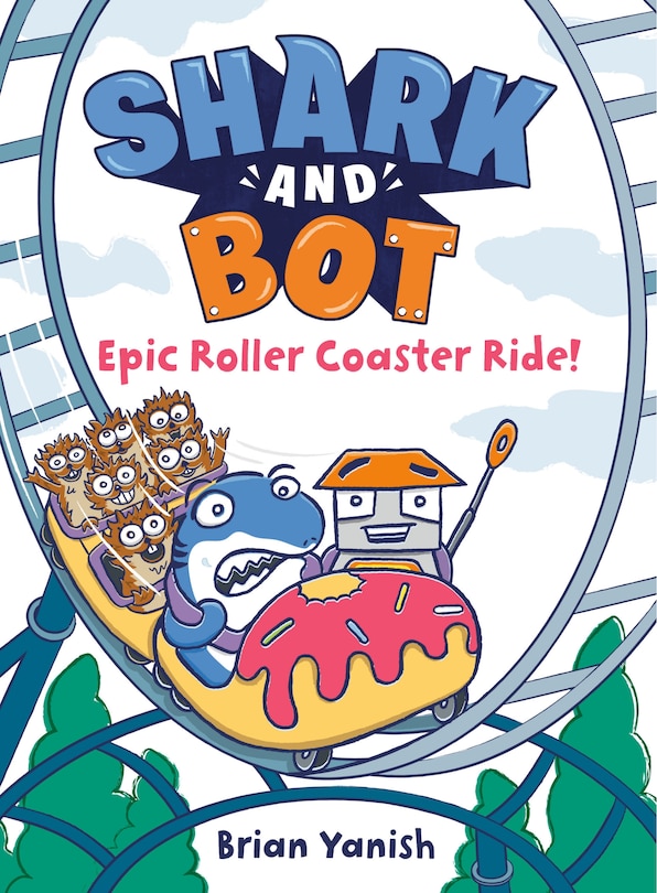 Front cover_Shark and Bot #4: Epic Roller Coaster Ride!