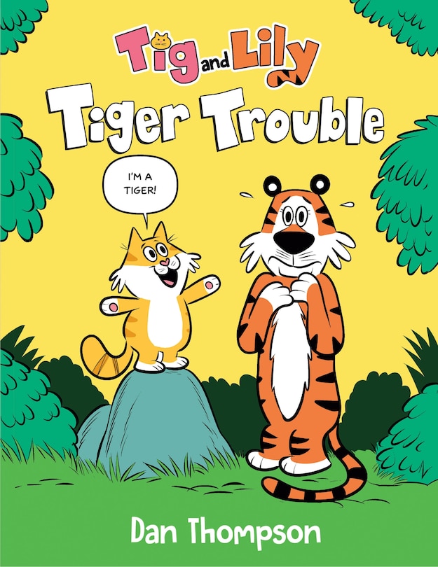 Front cover_Tiger Trouble (Tig and Lily Book 1)
