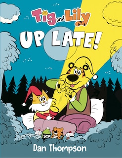 Front cover_Tig and Lily: Up Late!