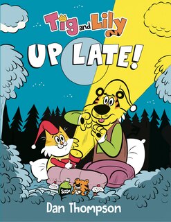 Front cover_Tig and Lily: Up Late!