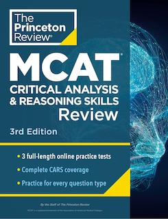 Princeton Review Mcat Critical Analysis And Reasoning Skills Review, 3rd Edition: Complete Cars Content Prep + Practice Tests