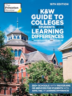 Front cover_The K&W Guide to Colleges for Students with Learning Differences, 16th Edition