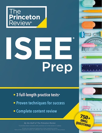 Princeton Review ISEE Prep: 3 Practice Tests + Review & Techniques + Drills