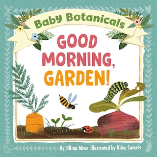 Front cover_Baby Botanicals: Good Morning, Garden!
