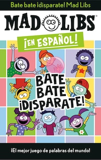 Couverture_Bate Bate, ¡disparate! Mad Libs