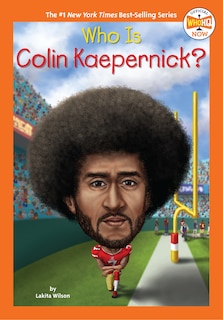 Front cover_Who Is Colin Kaepernick?