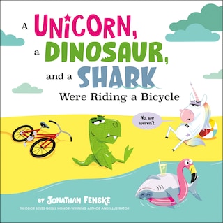 Couverture_A Unicorn, a Dinosaur, and a Shark Were Riding a Bicycle