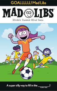 Front cover_GOALLLLLL! Mad Libs