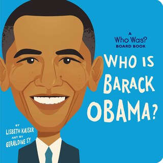 Front cover_Who Is Barack Obama?: A Who Was? Board Book