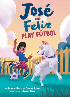 Front cover_José and Feliz Play Fútbol
