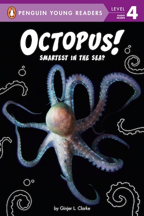 Octopus!: Smartest in the Sea?