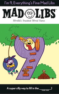Front cover_I'm 9, Everything's Fine Mad Libs