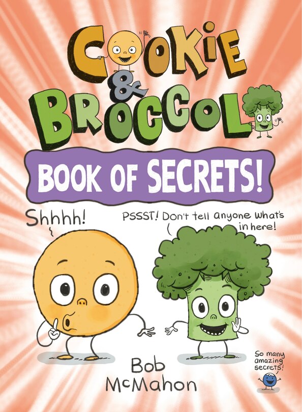 Front cover_Cookie & Broccoli: Book of Secrets!: A Graphic Novel