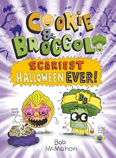 Front cover_Cookie & Broccoli: Scariest Halloween Ever!: A Graphic Novel