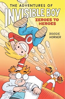 Front cover_The Adventures of Invisible Boy: Zeroes to Heroes: A Graphic Novel