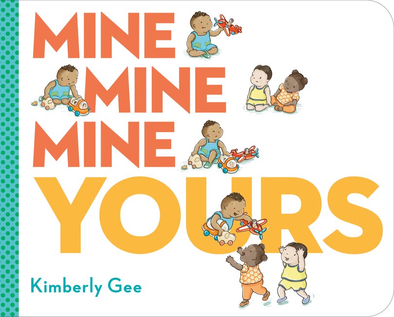 Front cover_Mine, Mine, Mine, Yours!