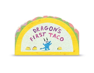 Front cover_Dragon's First Taco (from the creators of Dragons Love Tacos)