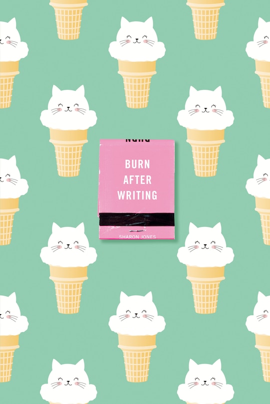 Front cover_Burn After Writing (ice Cream Cats)