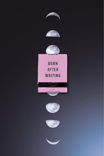 Front cover_Burn After Writing (Moon Phases)