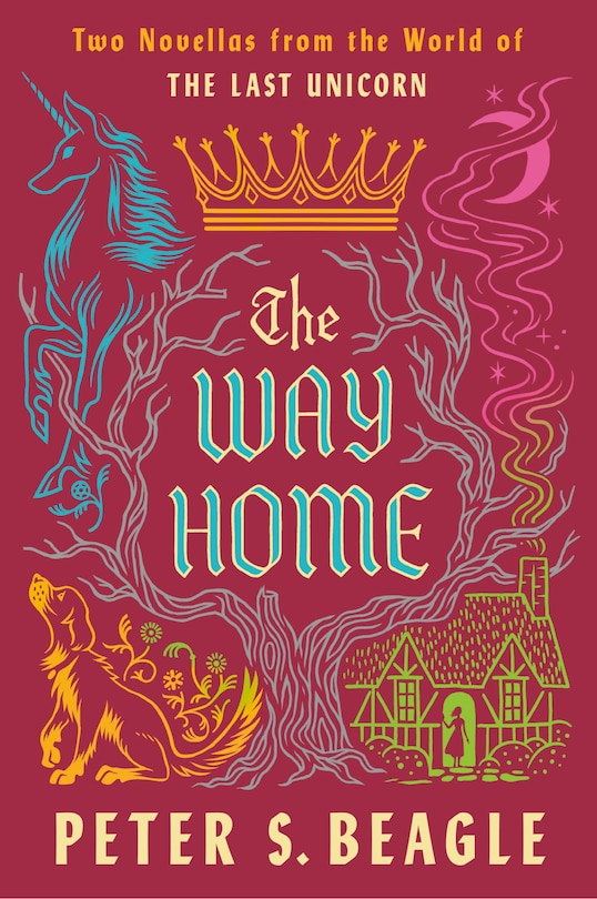 The Way Home: Two Novellas from the World of The Last Unicorn