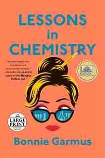 Lessons In Chemistry: A Novel by Bonnie Garmus