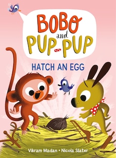 Front cover_Hatch an Egg (Bobo and Pup-Pup)