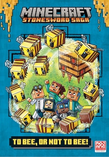 Front cover_To Bee, Or Not To Bee! (minecraft Stonesword Saga #4)