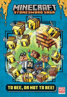 Couverture_To Bee, Or Not To Bee! (minecraft Stonesword Saga #4)