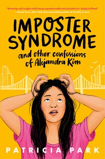 Front cover_Imposter Syndrome and Other Confessions of Alejandra Kim