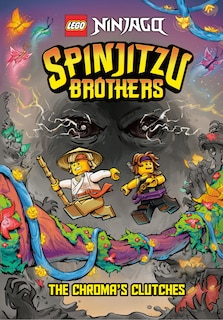 Front cover_Spinjitzu Brothers #4: The Chroma's Clutches (lego Ninjago)