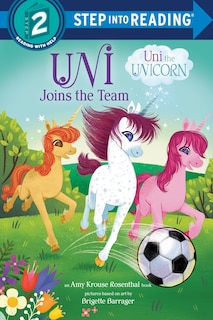Couverture_Uni Joins The Team (uni The Unicorn)