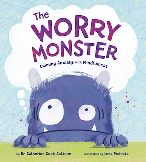 Front cover_The Worry Monster: Calming Anxiety with Mindfulness