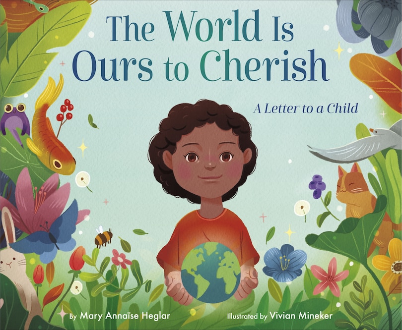 Front cover_The World Is Ours to Cherish: A Letter to a Child