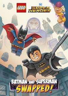 Front cover_Batman and Superman: SWAPPED! (LEGO DC Comics Super Heroes Chapter Book #1)