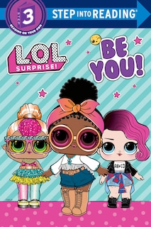 Front cover_Be You! (L.O.L. Surprise!)