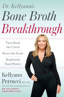 Couverture_Dr. Kellyann's Bone Broth Breakthrough