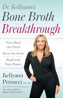 Couverture_Dr. Kellyann's Bone Broth Breakthrough