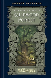 A Ranger's Guide to Glipwood Forest