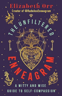 Front cover_The Unfiltered Enneagram